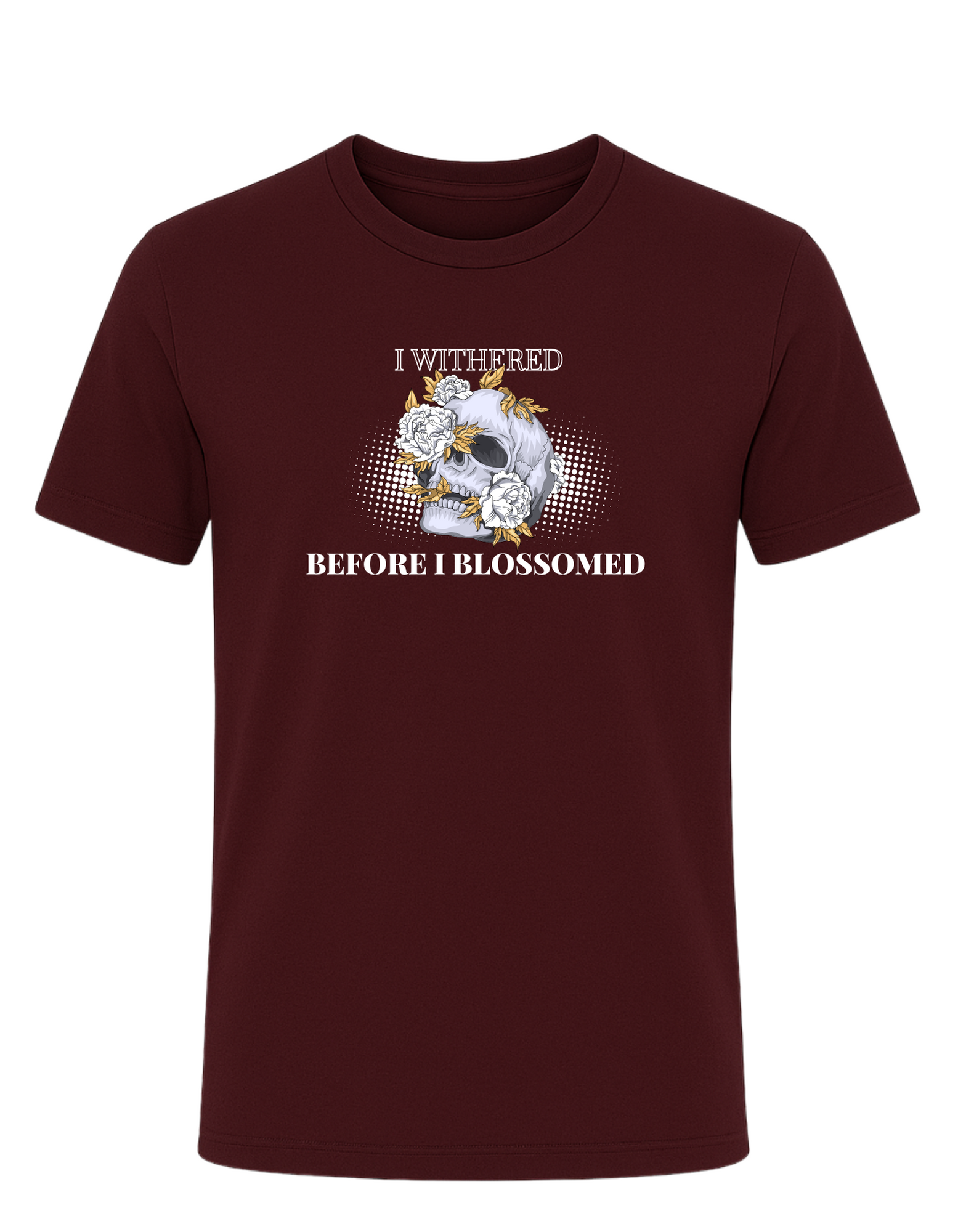 I Withered Before I Blossomed Tee