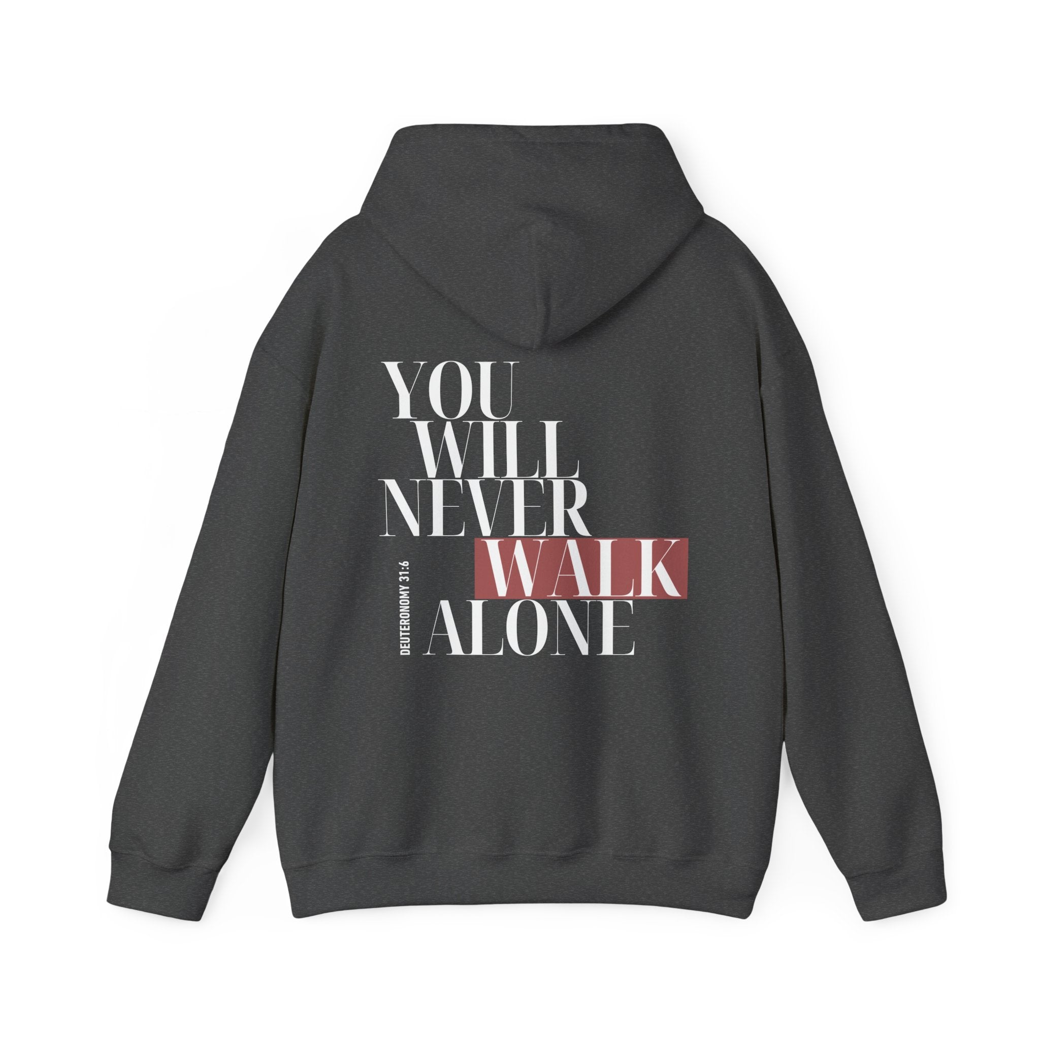 You Will Never Walk Alone Hoodie
