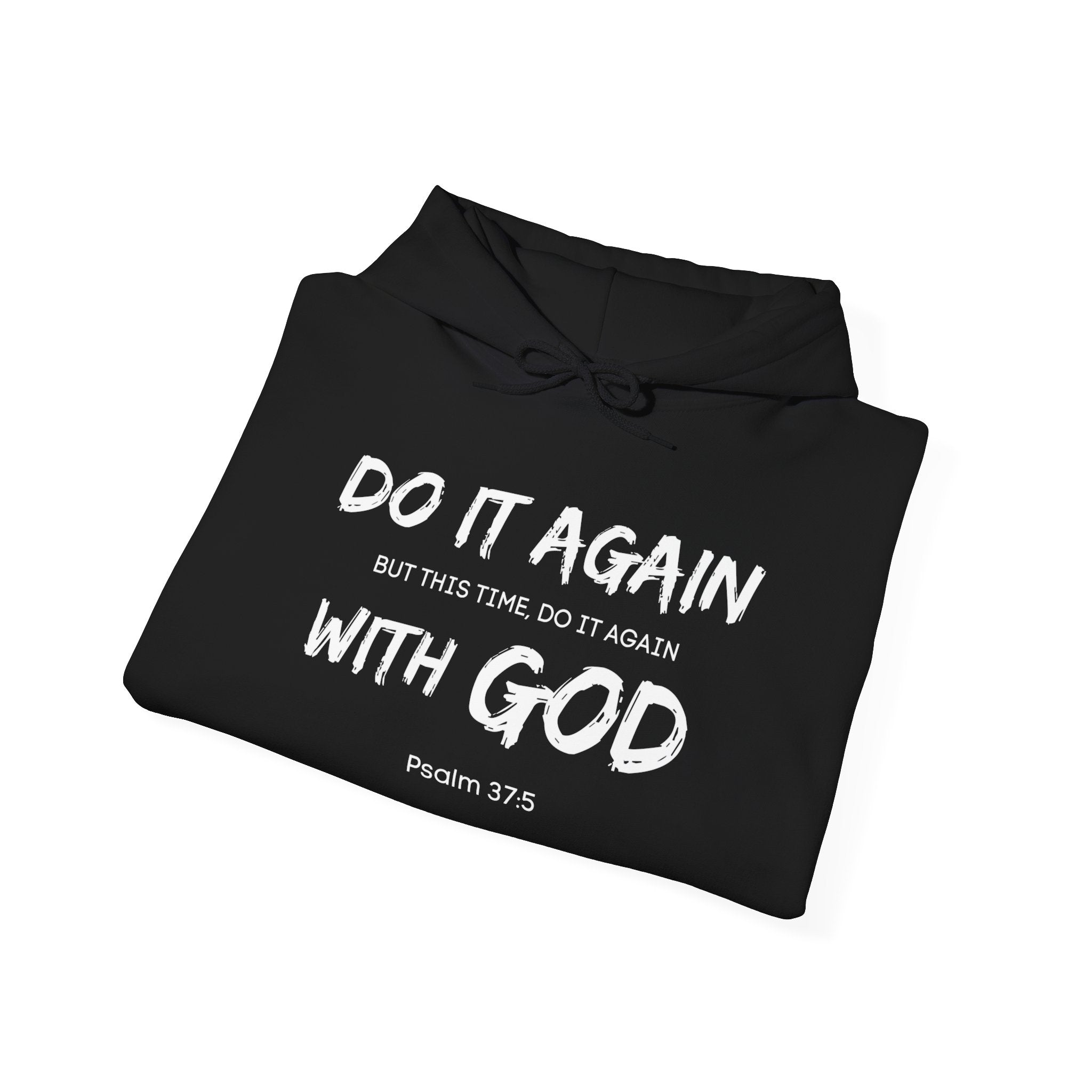 Do It Again - With GOD Hoodie