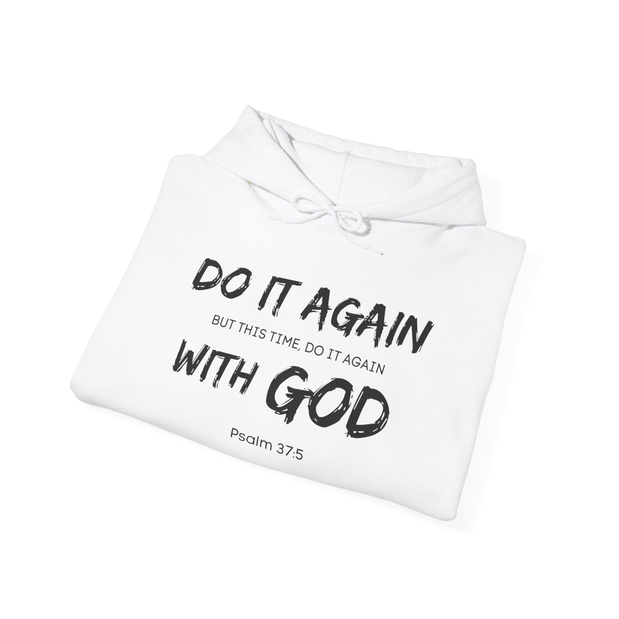 Do It Again - With GOD Hoodie