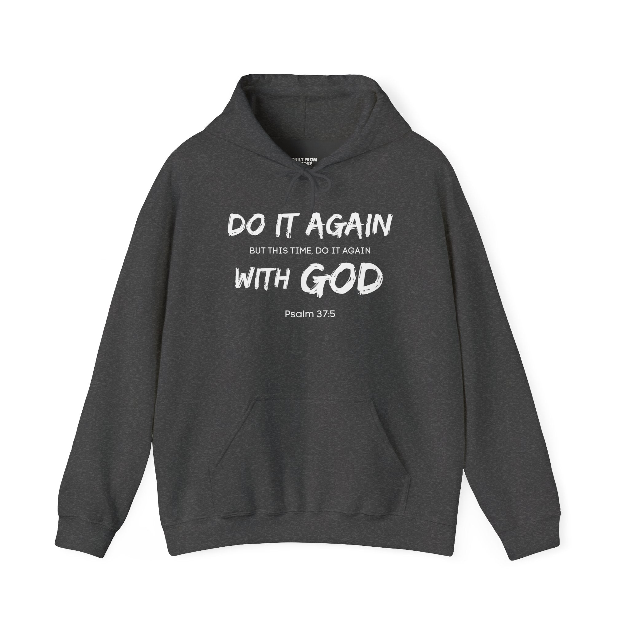 Do It Again - With GOD Hoodie