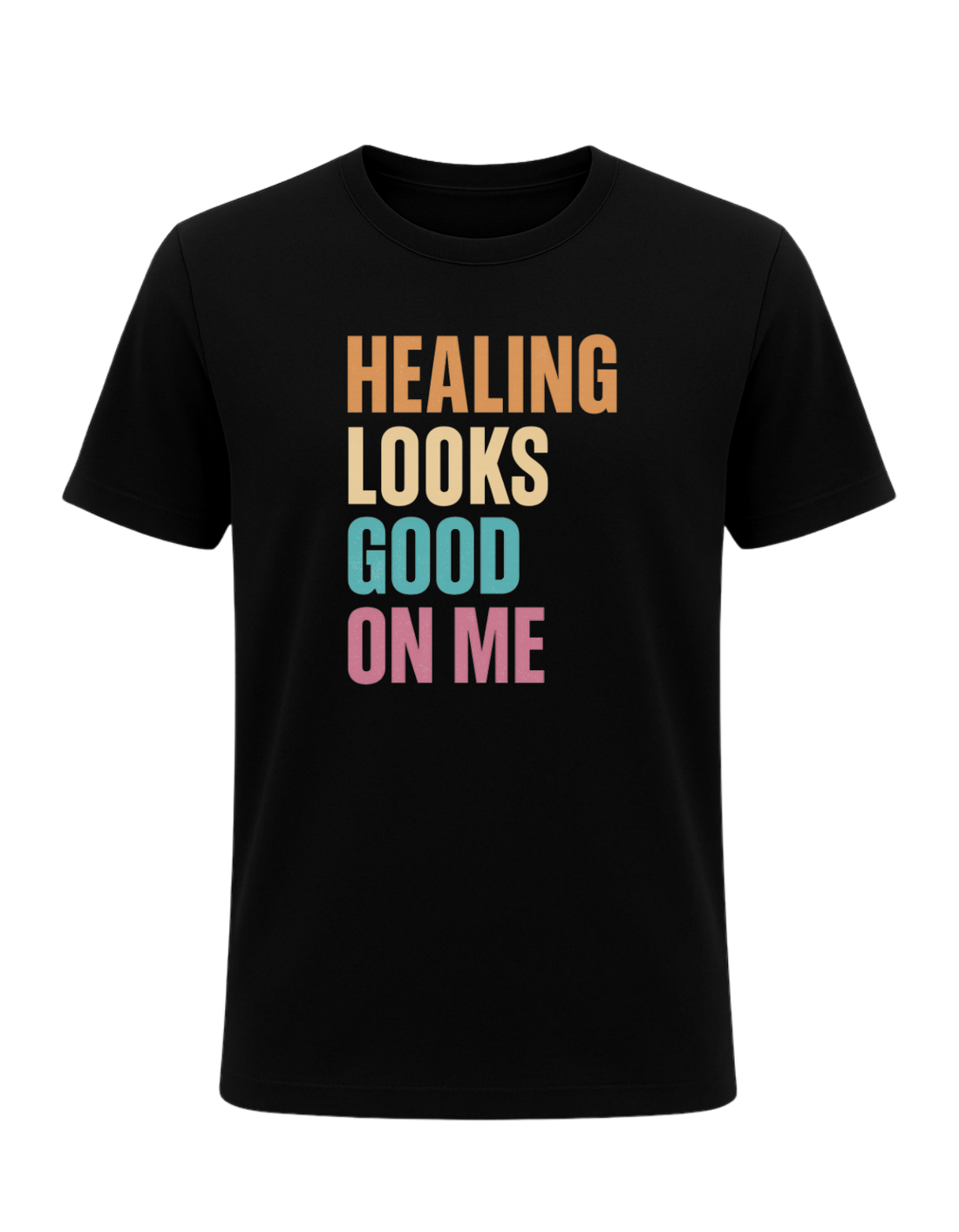 Healing Looks Good On Me Tee