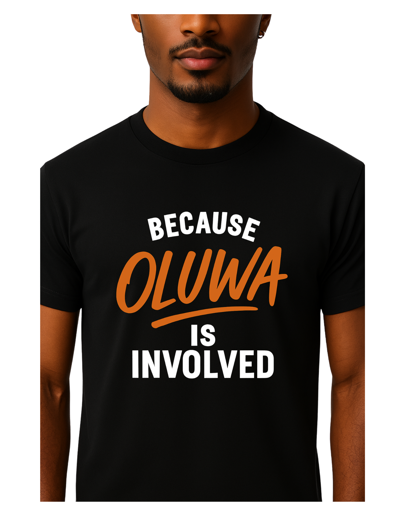 Because OLUWA Is Involved Tee