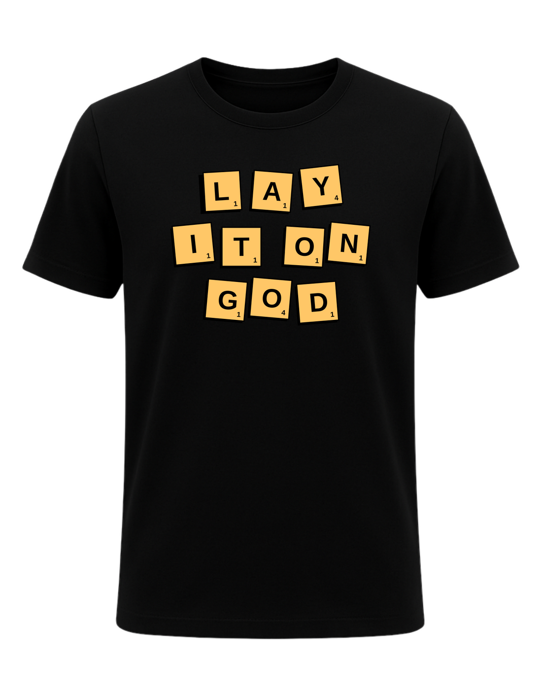 Lay It On God Tee