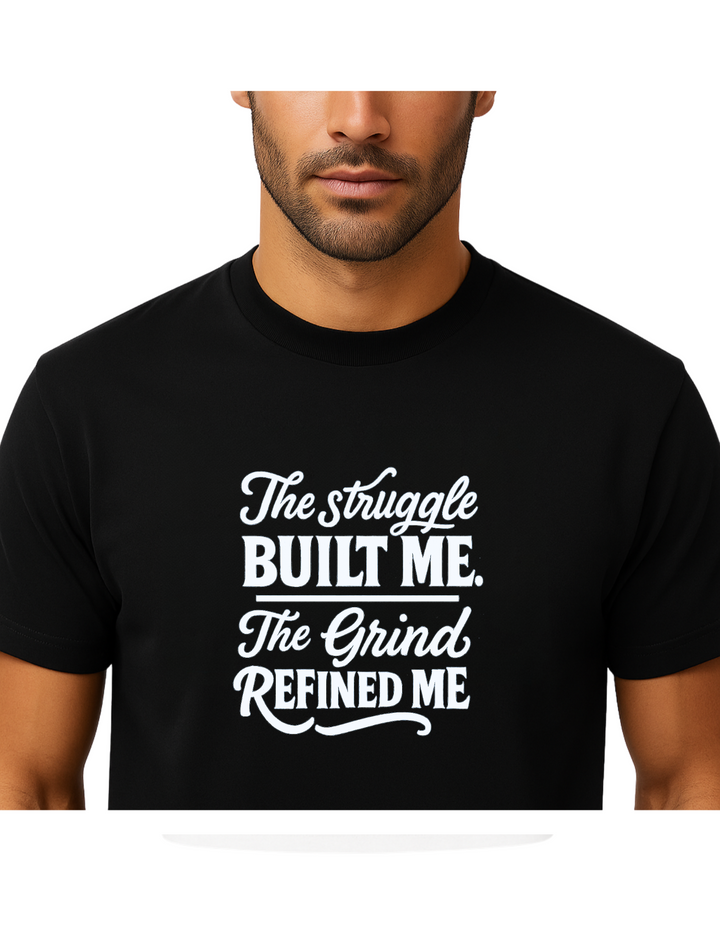 The Struggle Built Me Tee