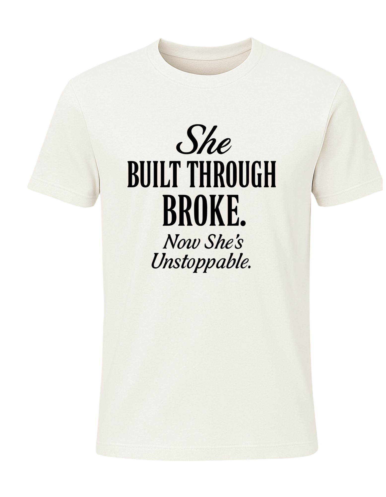 She Built Through Broke Tee