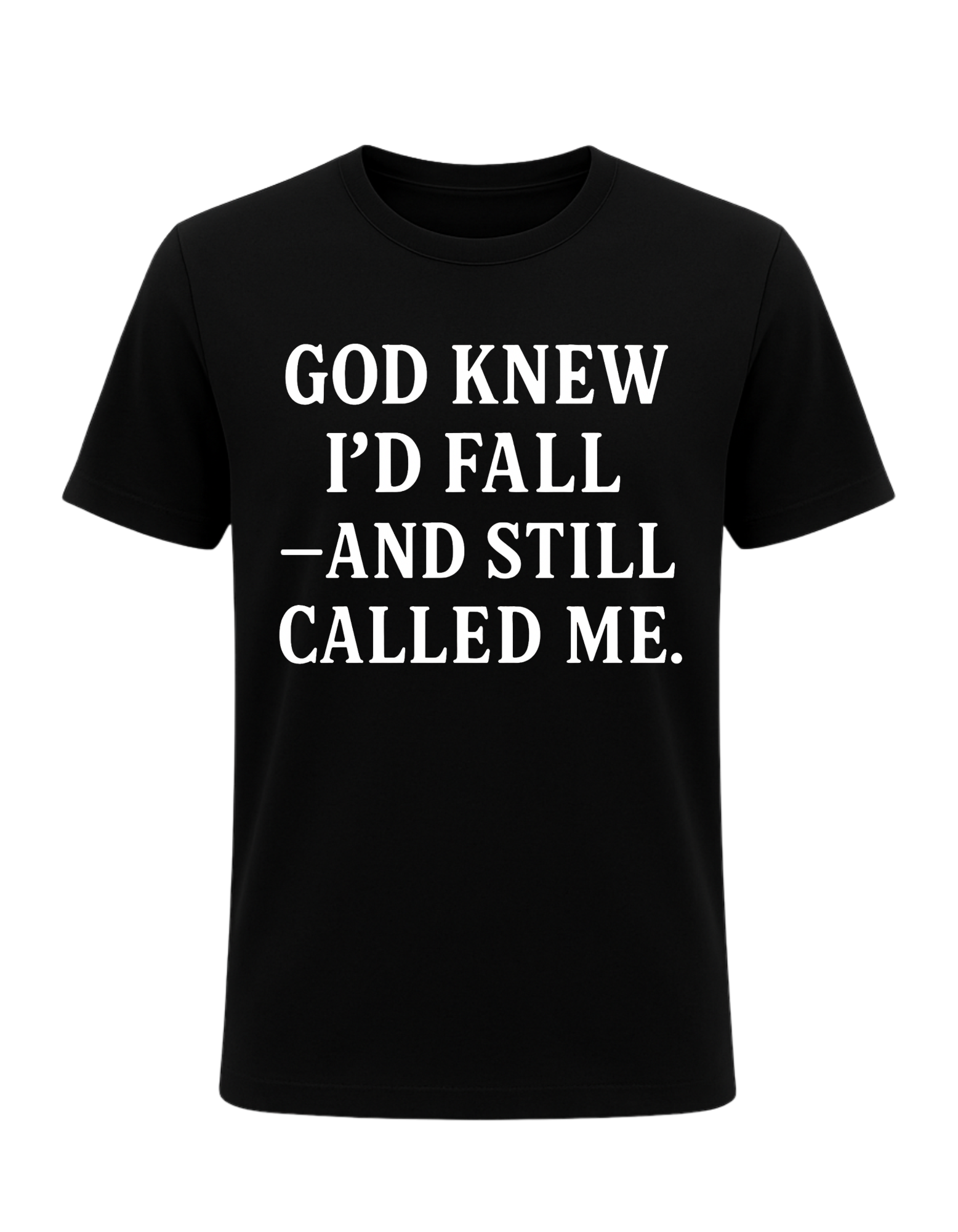 God Knew I’d Fall — And Still Called Me Tee