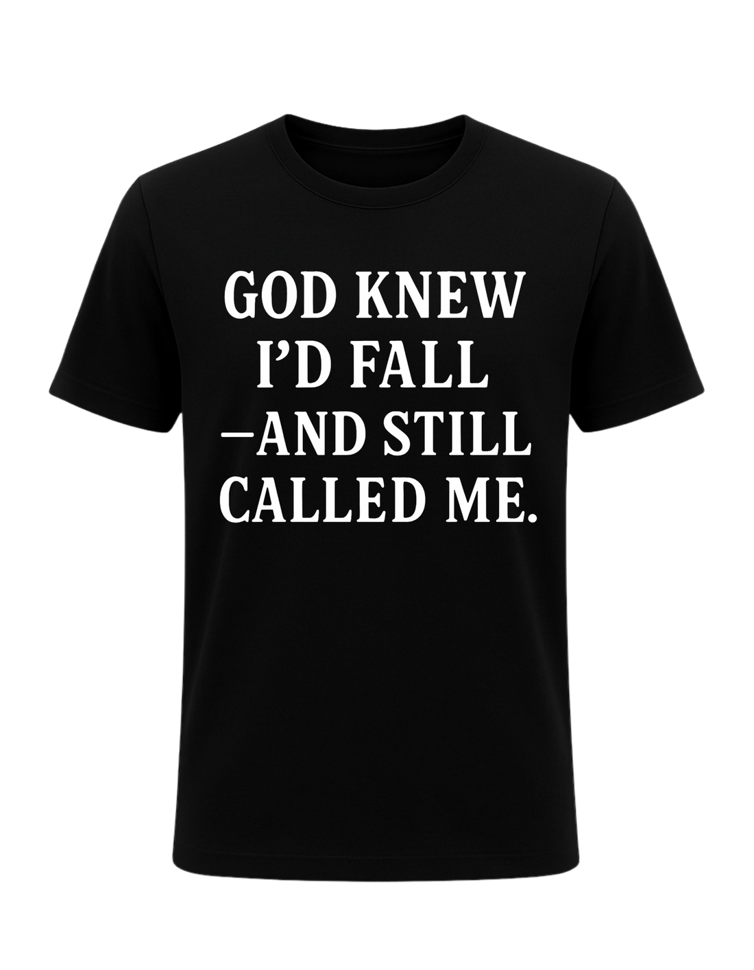 God Knew I’d Fall — And Still Called Me Tee