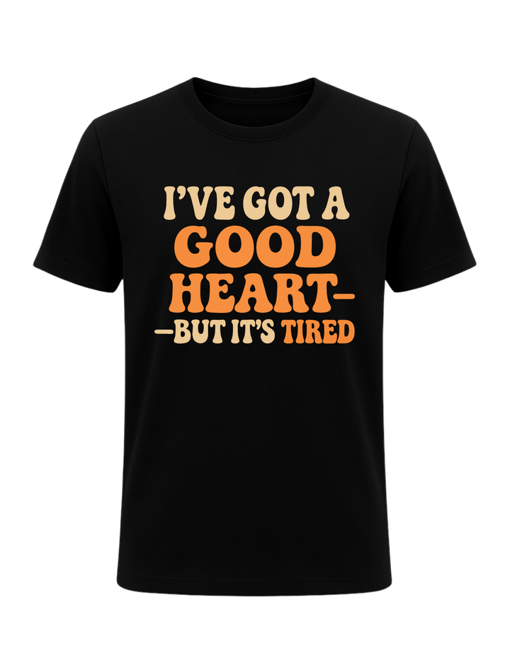 Good Heart, But It’s Tired Tee