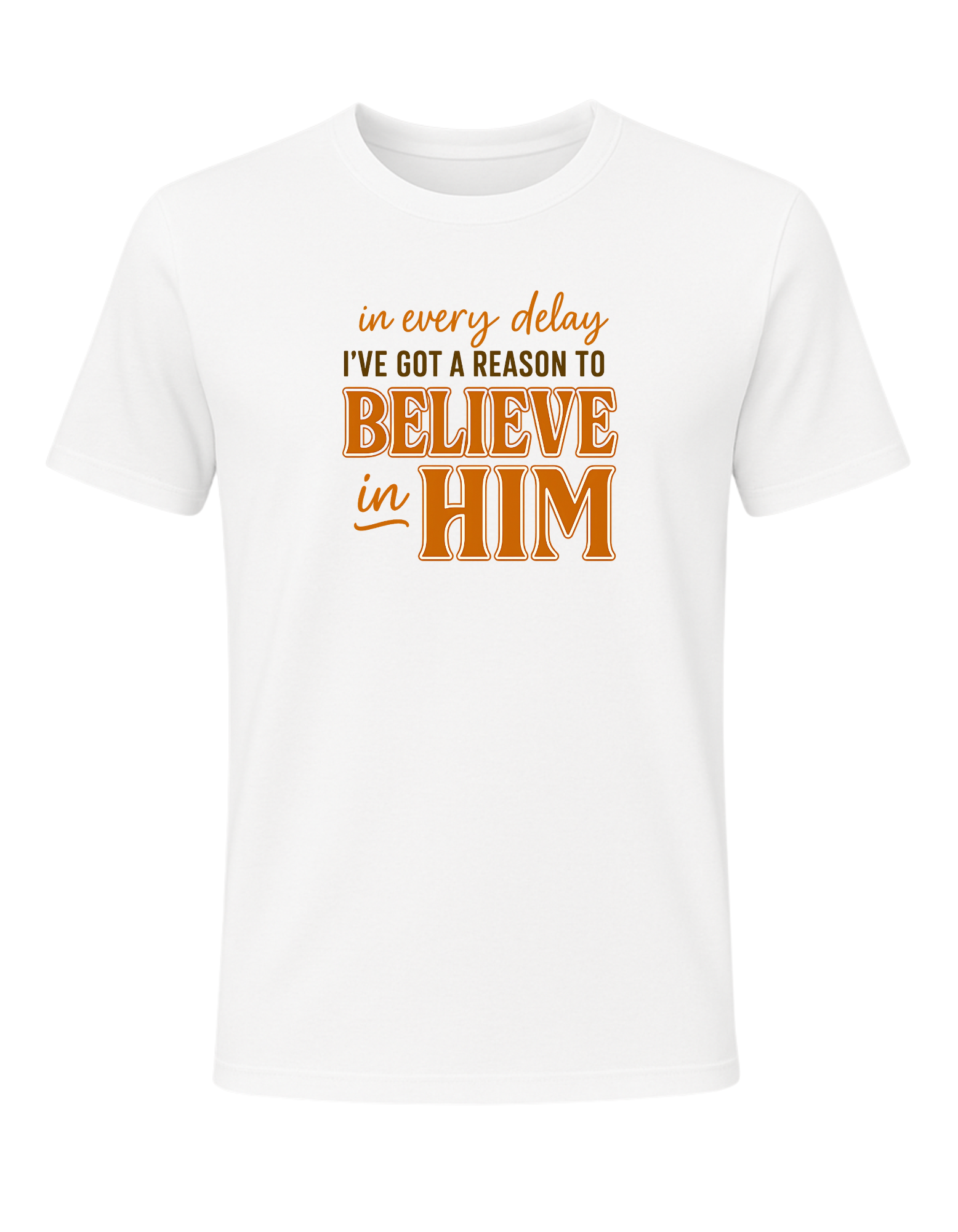 Believe in Him Tee