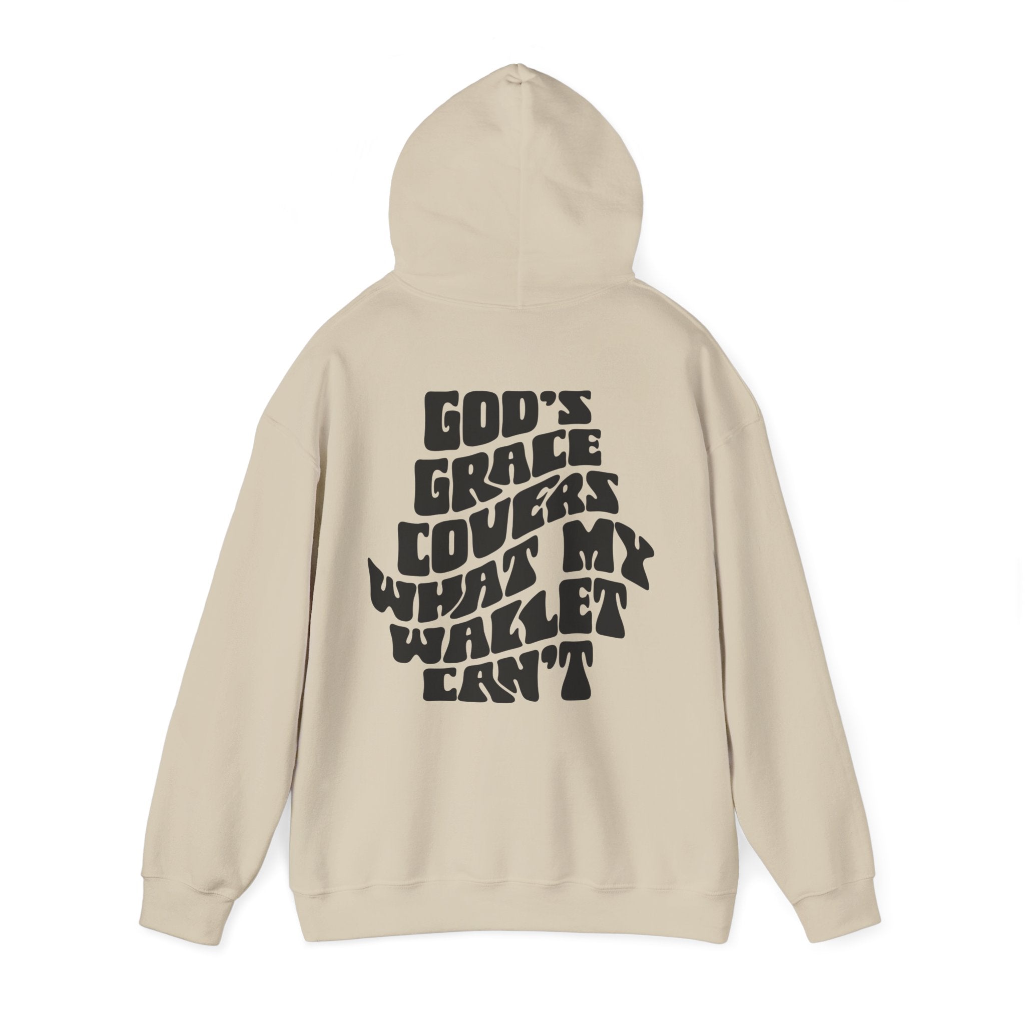 God's Grace Coveres What My Wallet Couldn’t Hoodie