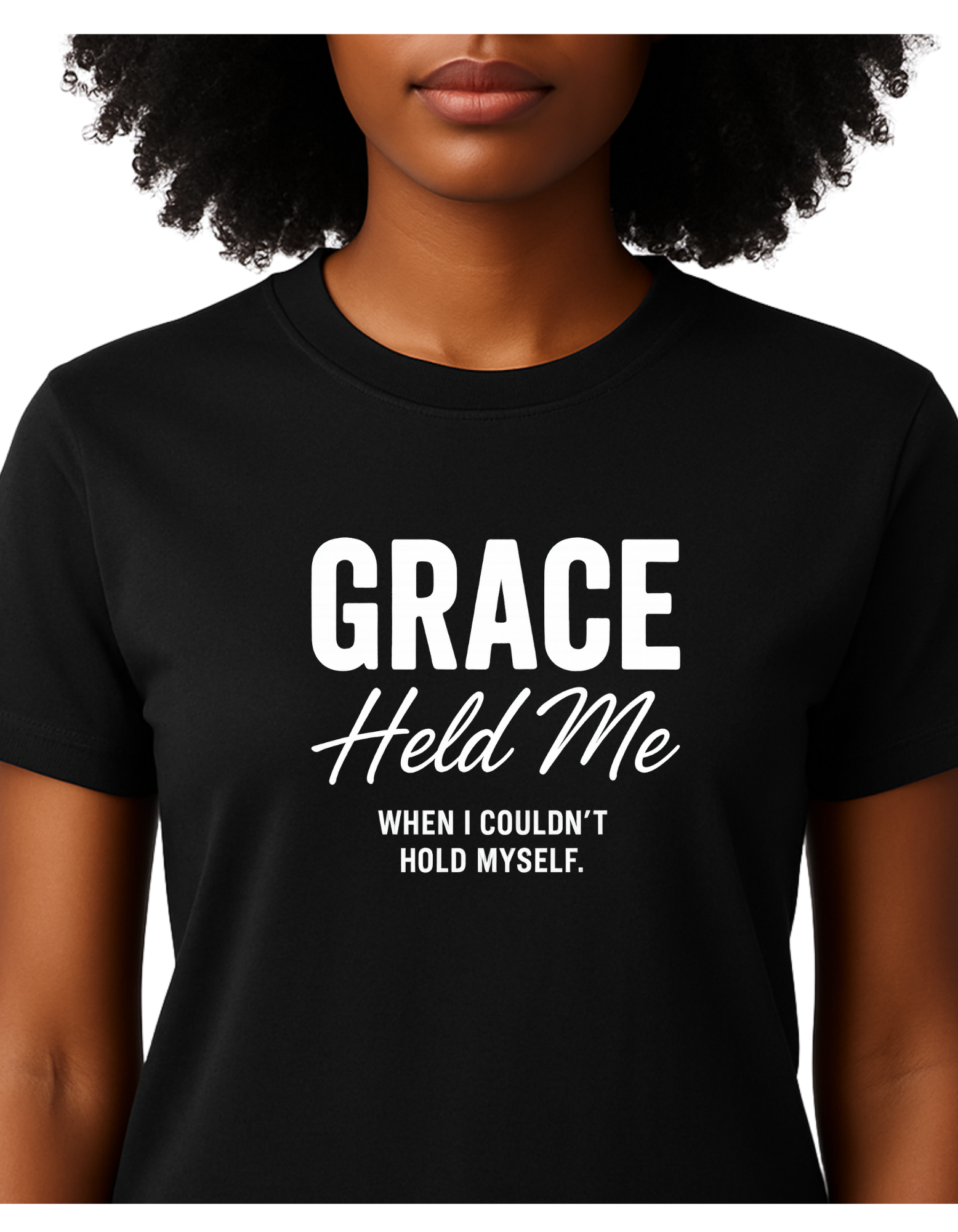 Grace Held Me When I could't Hold Myself  Tee
