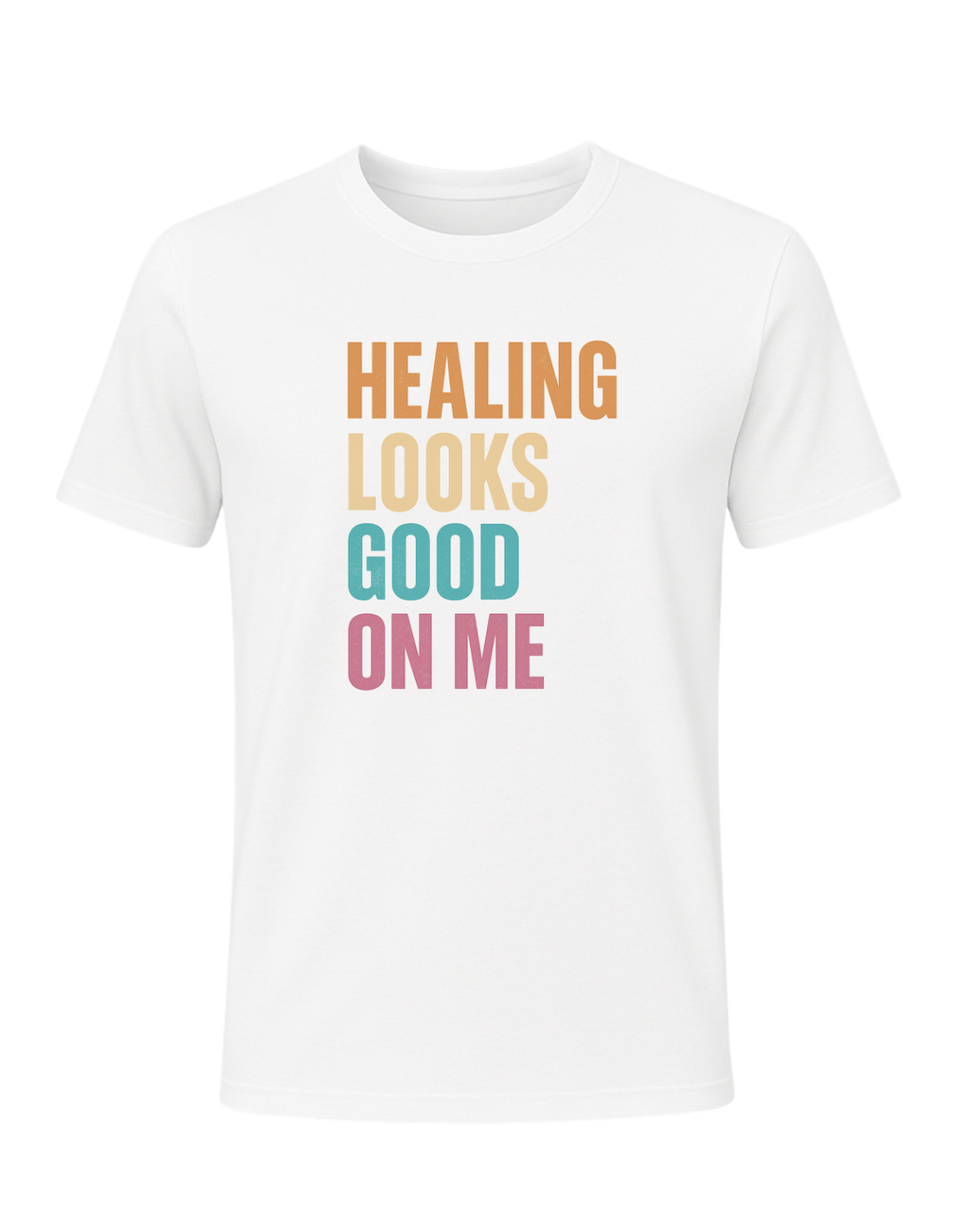 Healing Looks Good On Me Tee