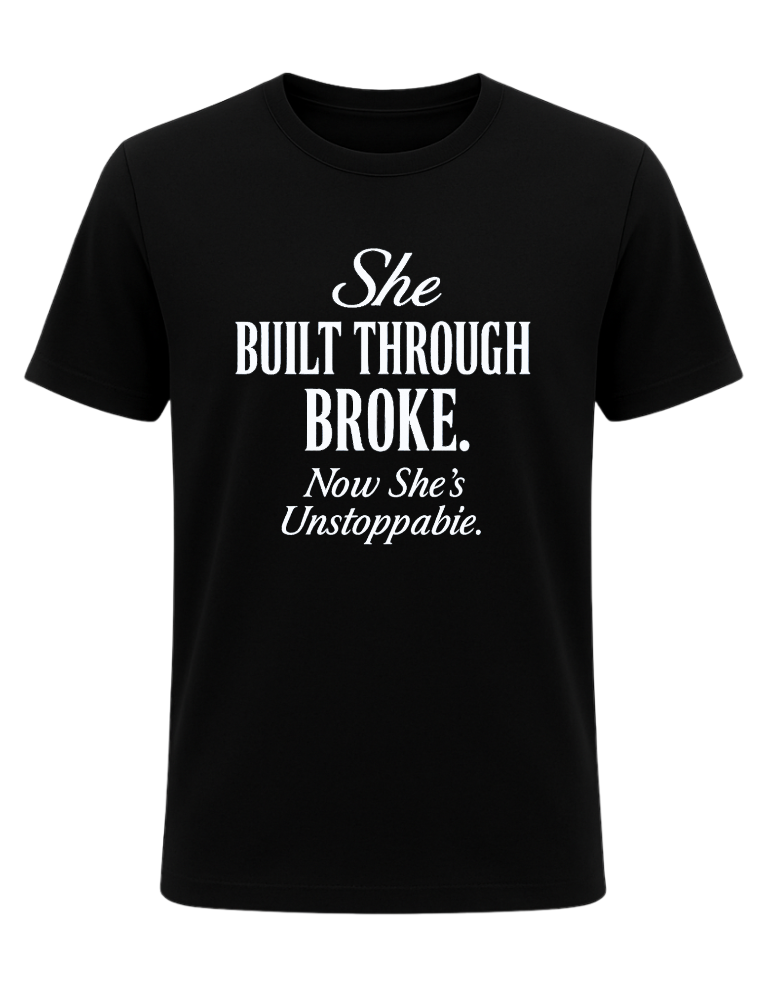 She Built Through Broke Tee