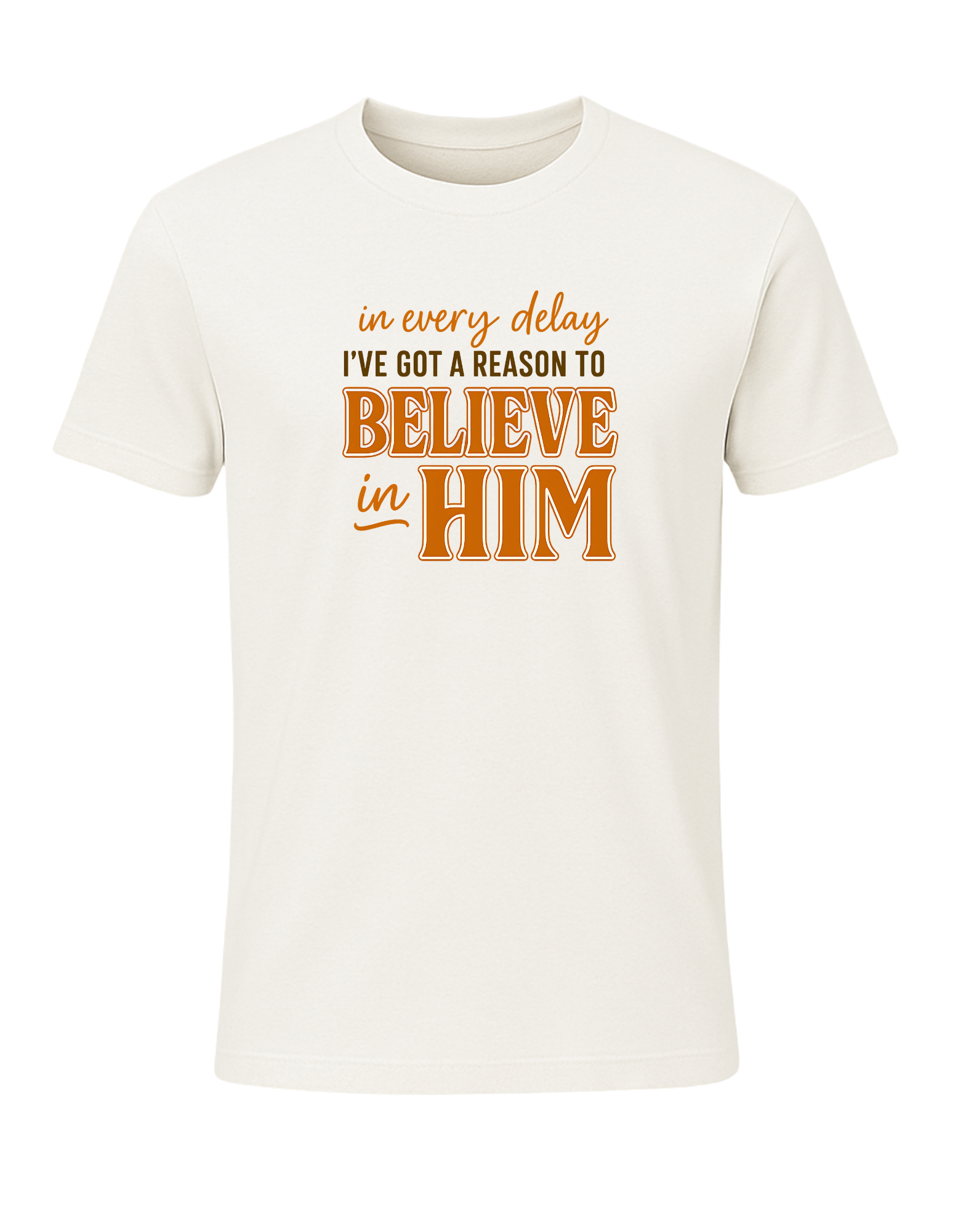 Believe in Him Tee