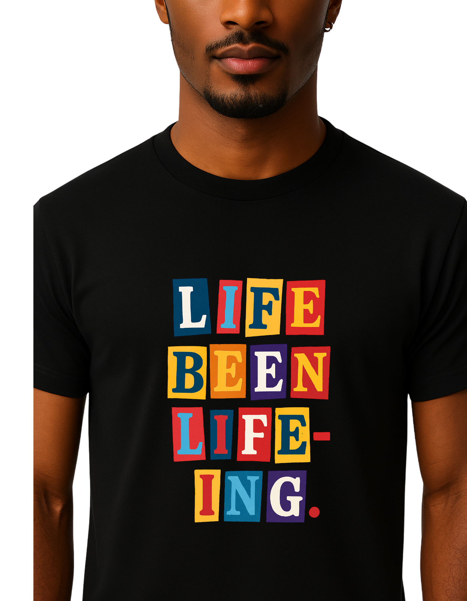 Life Been Life-Ing Tee