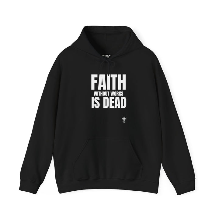 Faith Without Works Hoodie