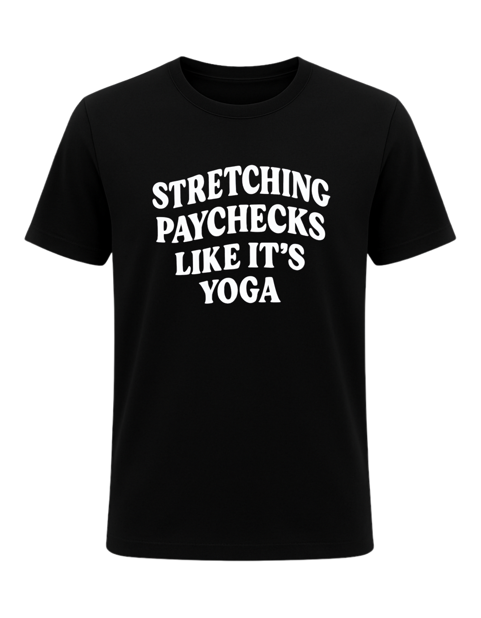 Stretching Paycheck Tee