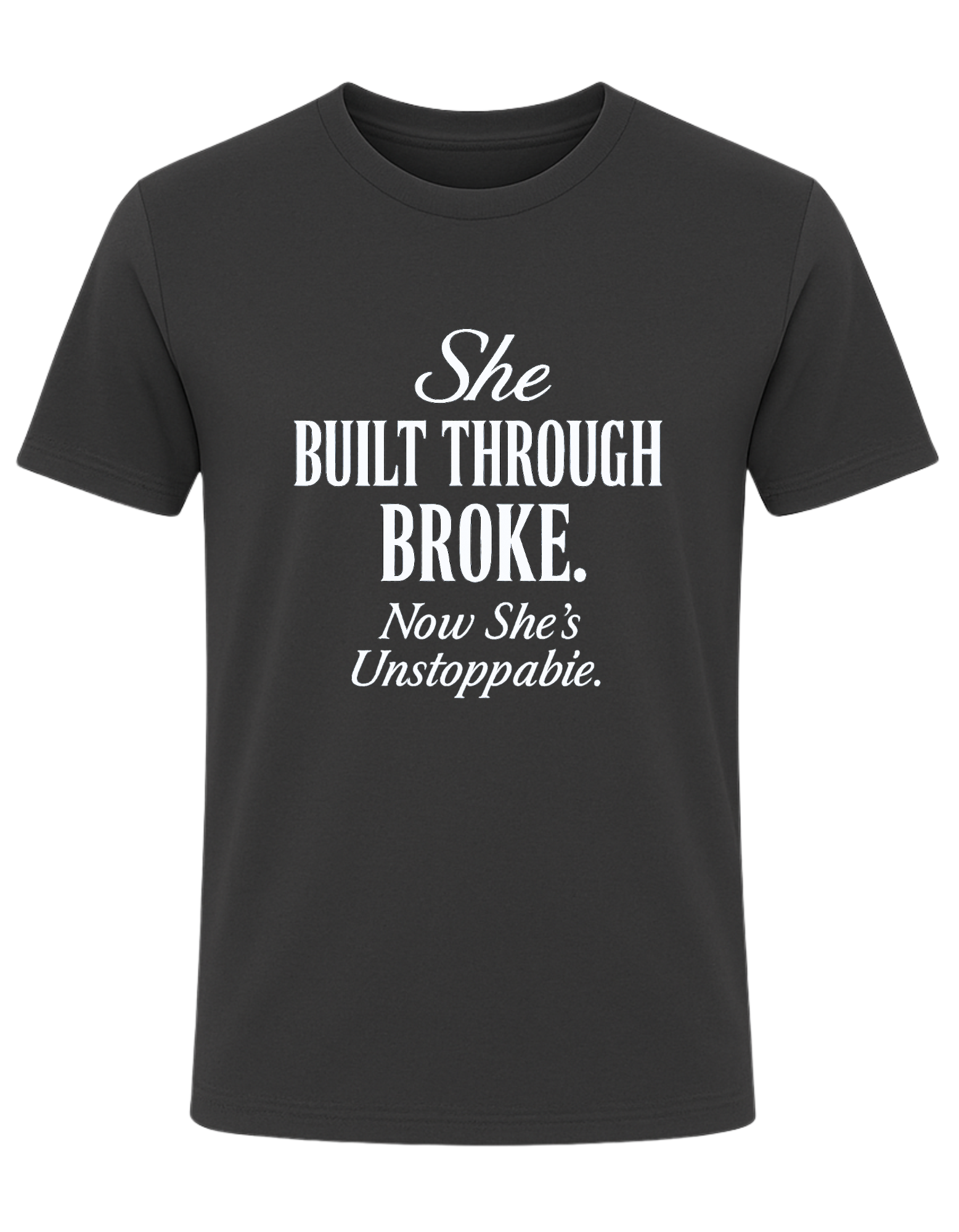She Built Through Broke Tee