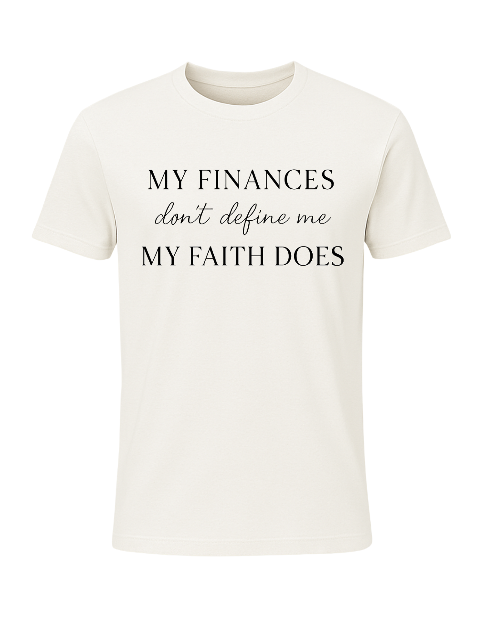 My Finances Don't Define Me Tee