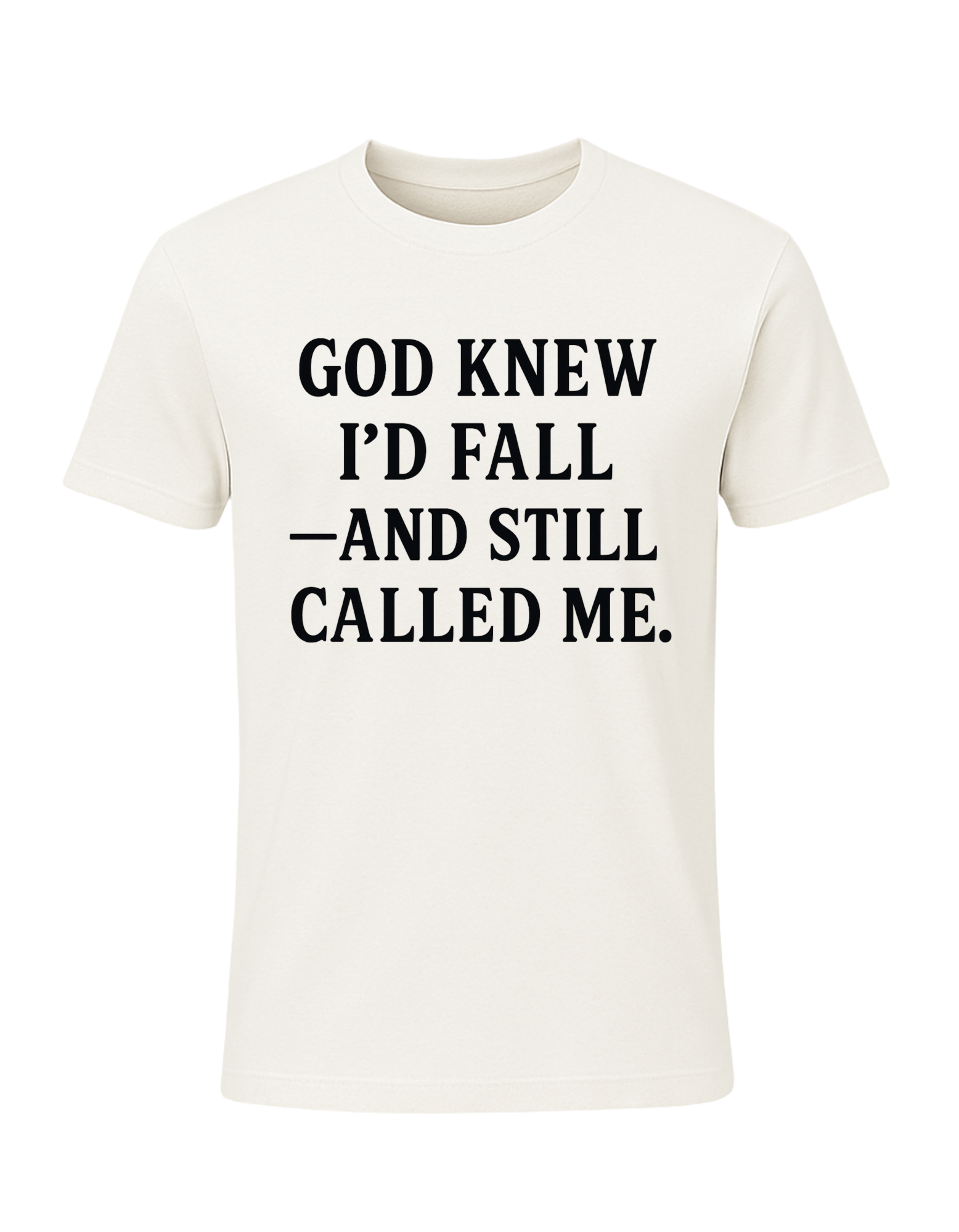 God Knew I’d Fall — And Still Called Me Tee