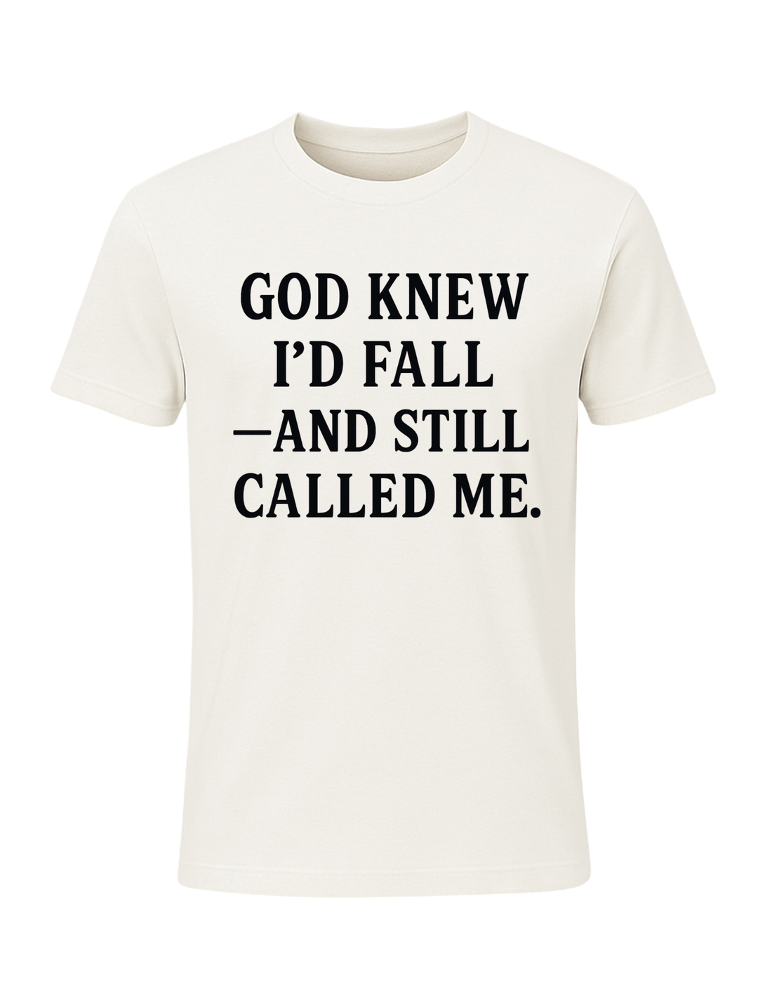 God Knew I’d Fall — And Still Called Me Tee