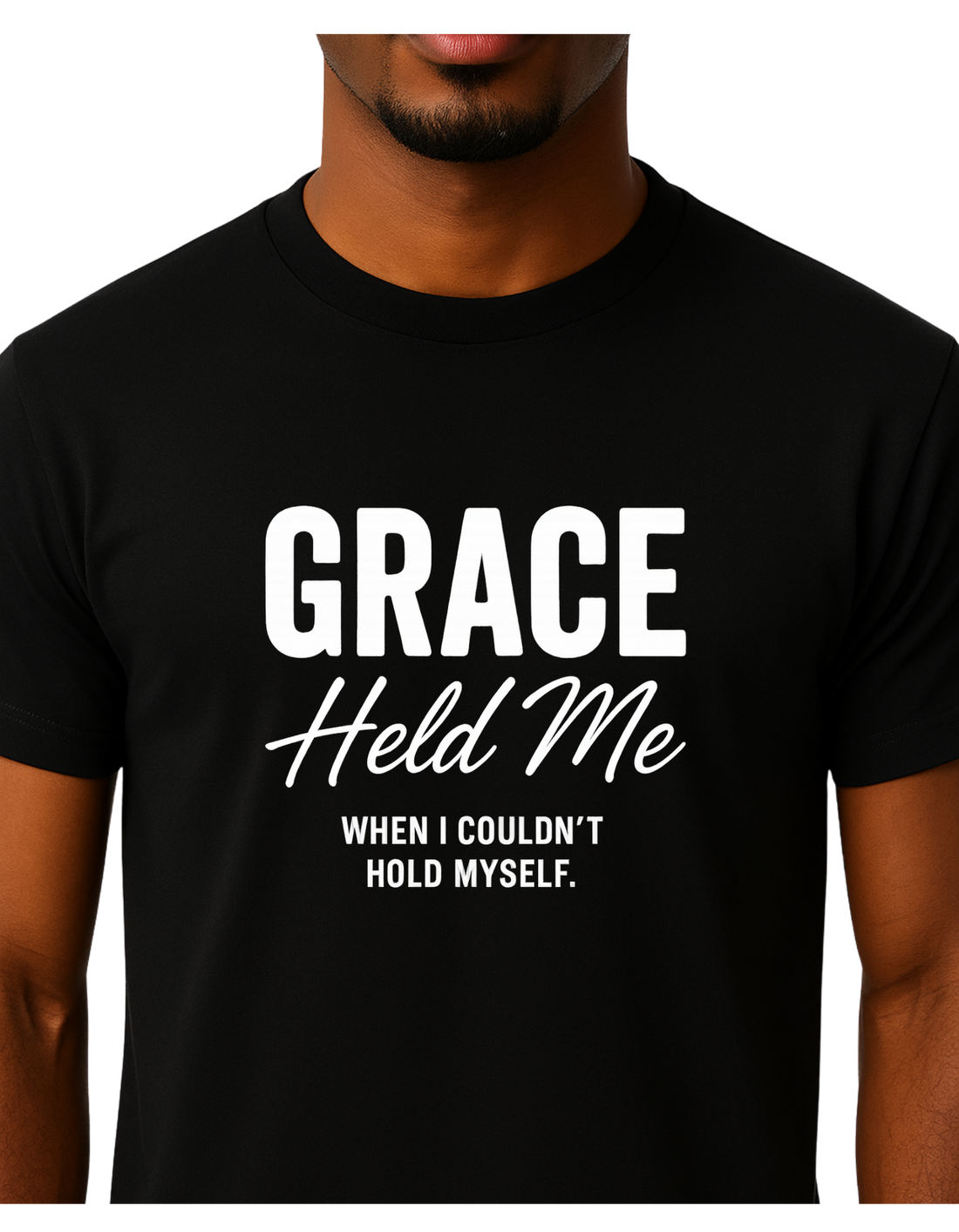 Grace Held Me When I could't Hold Myself  Tee