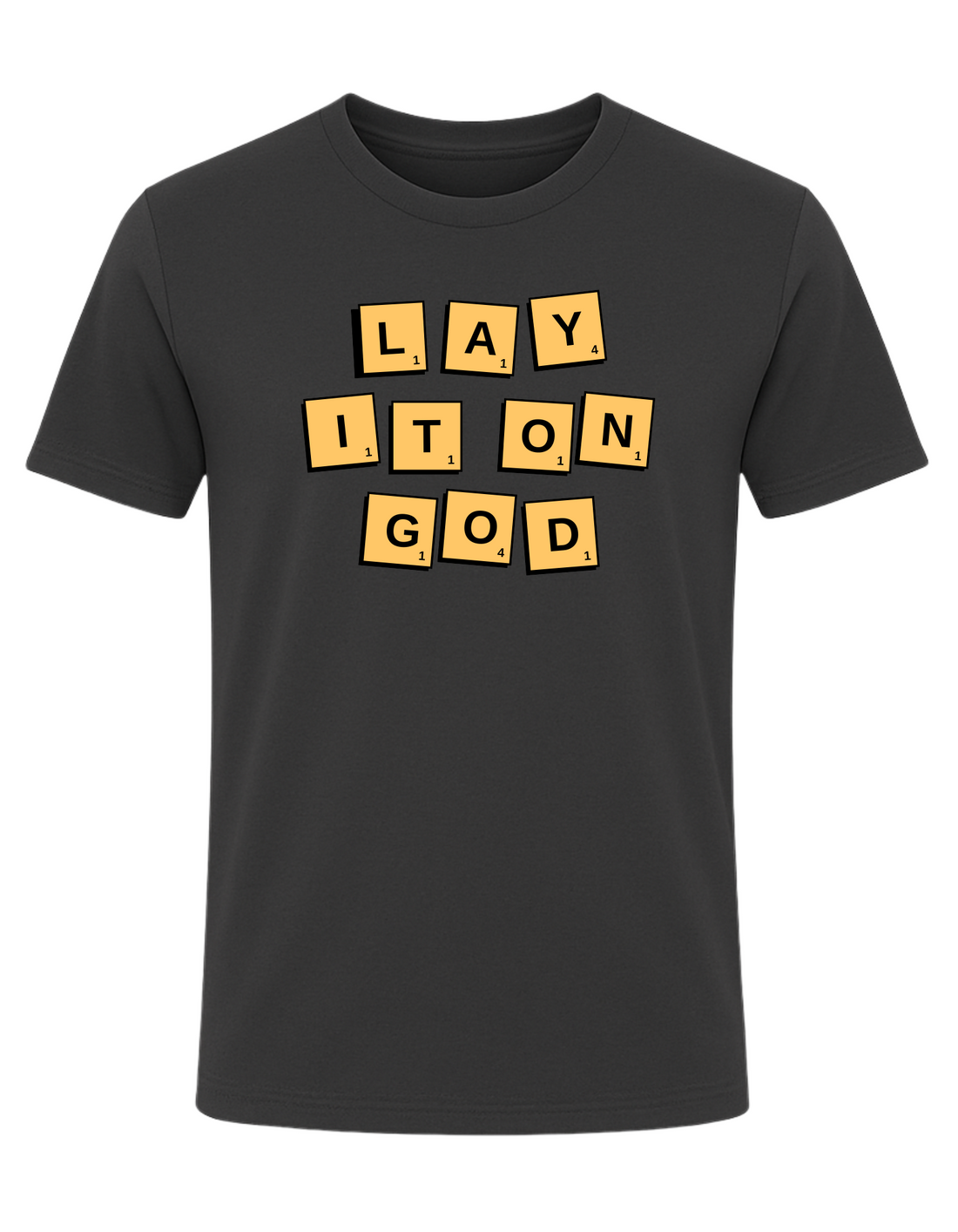 Lay It On God Tee