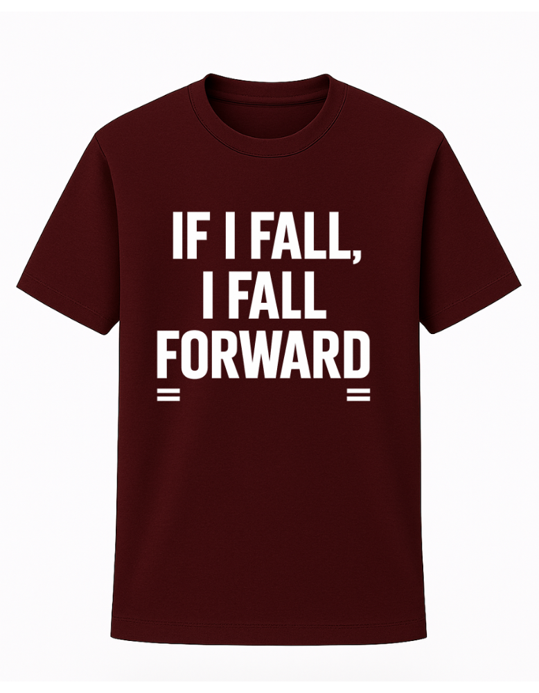 If I Fall I Fall Forward  Tee