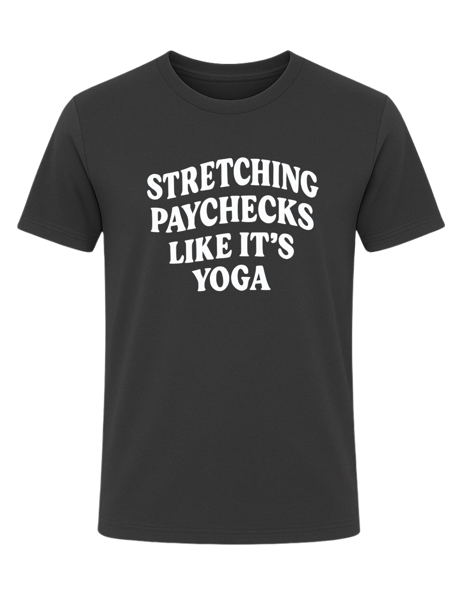 Stretching Paycheck Tee