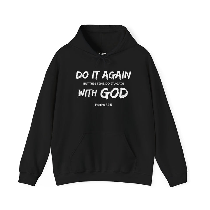 Do It Again - With GOD Hoodie