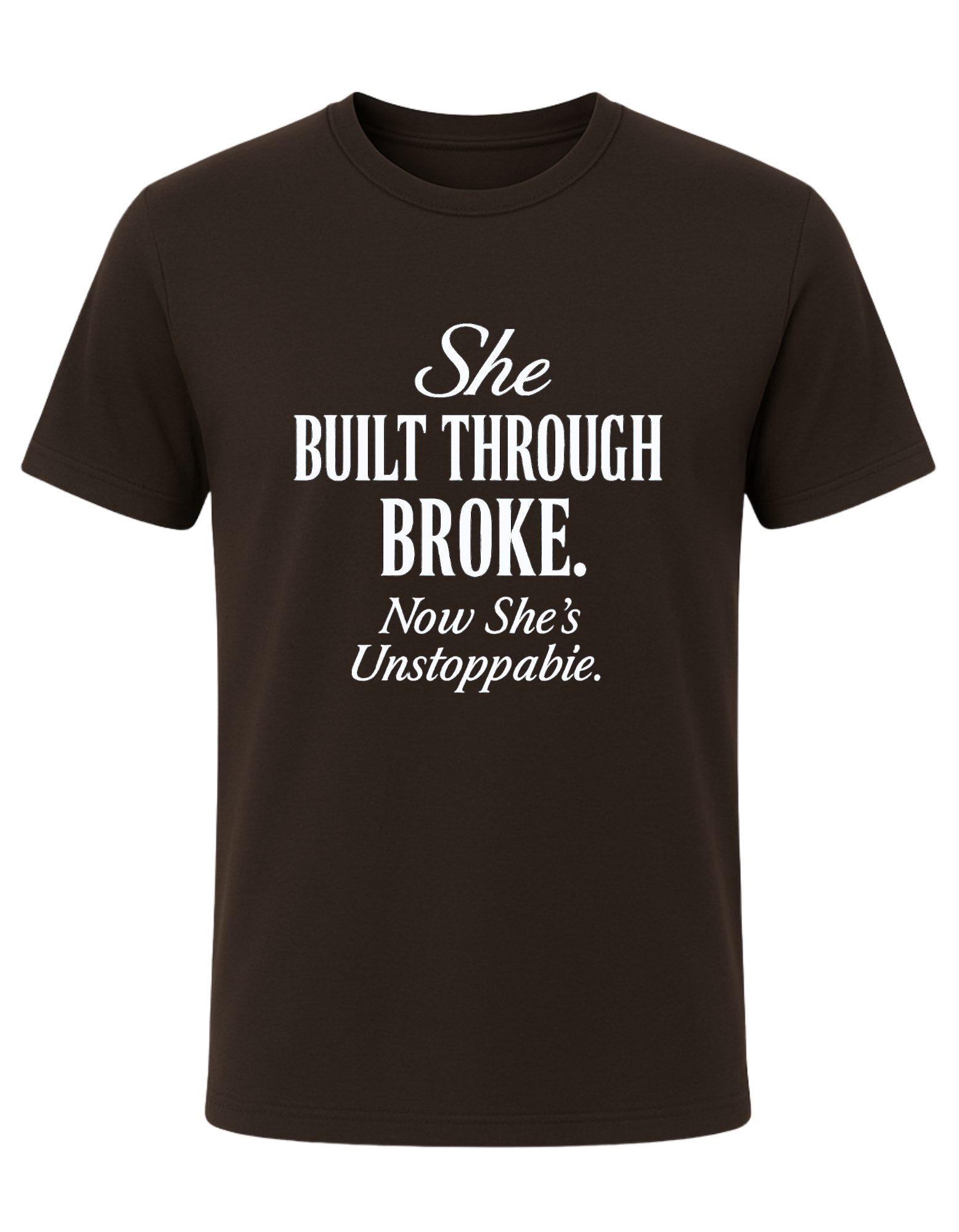 She Built Through Broke Tee