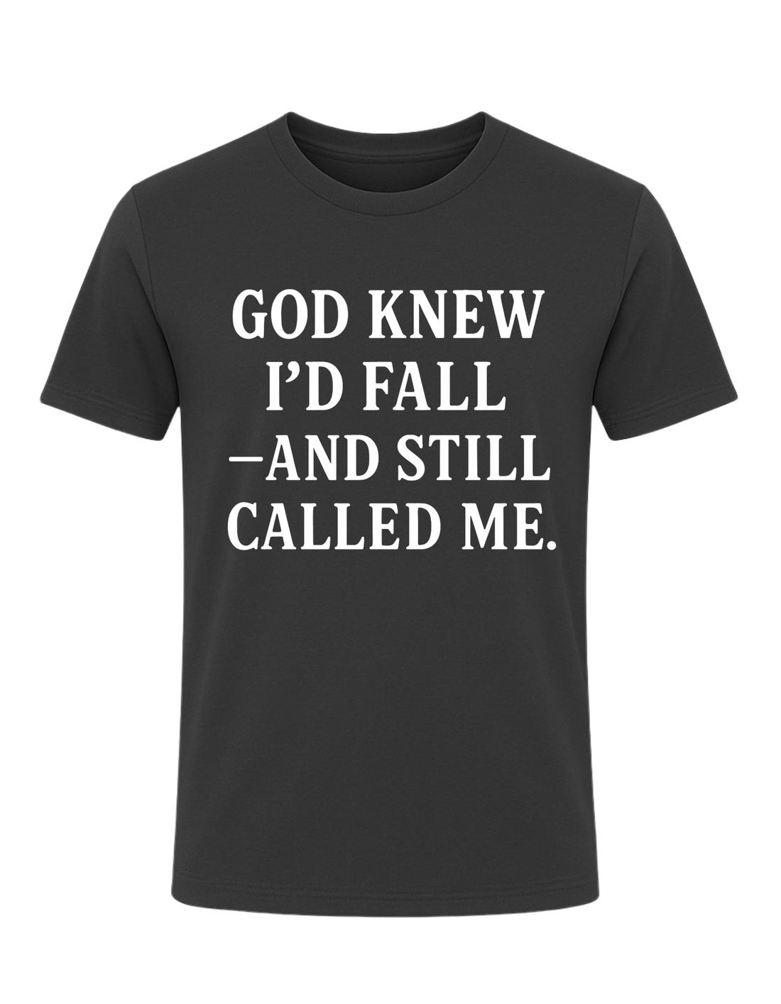 God Knew I’d Fall — And Still Called Me Tee