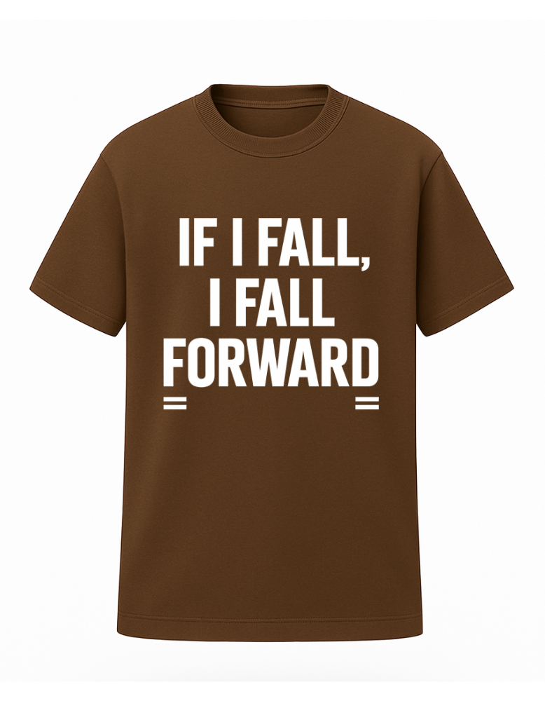 If I Fall I Fall Forward  Tee