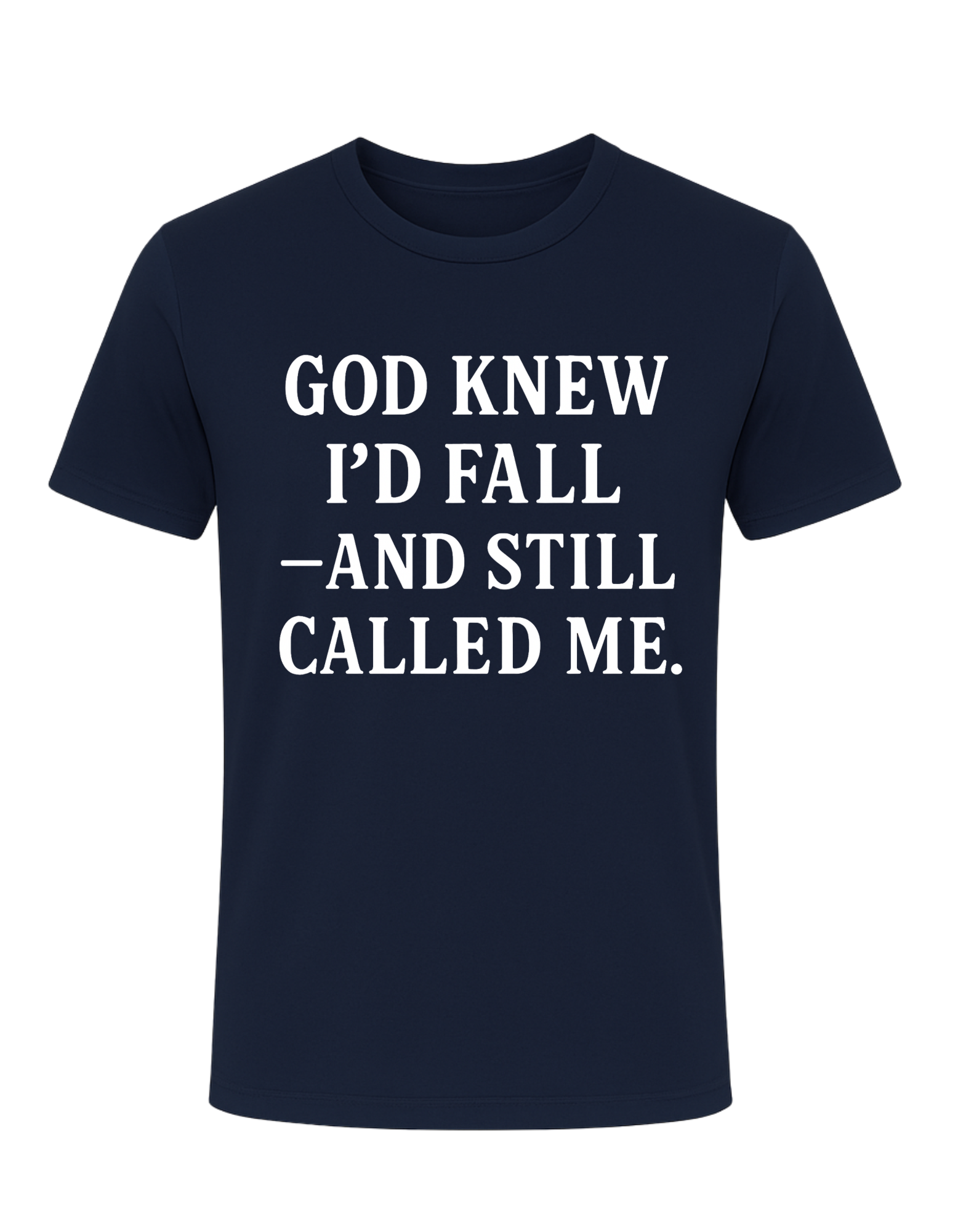 God Knew I’d Fall — And Still Called Me Tee