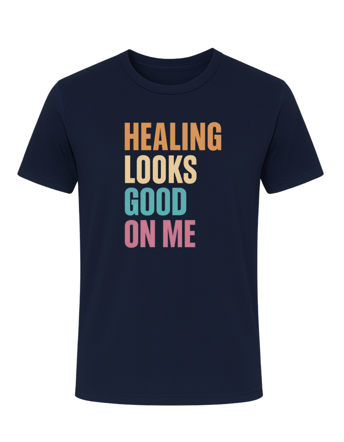 Healing Looks Good On Me Tee