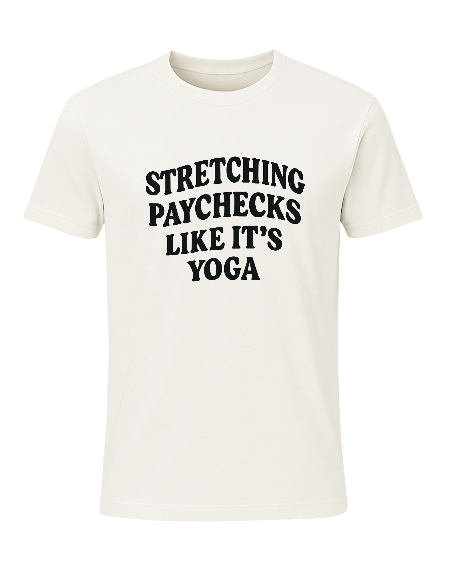Stretching Paycheck Tee