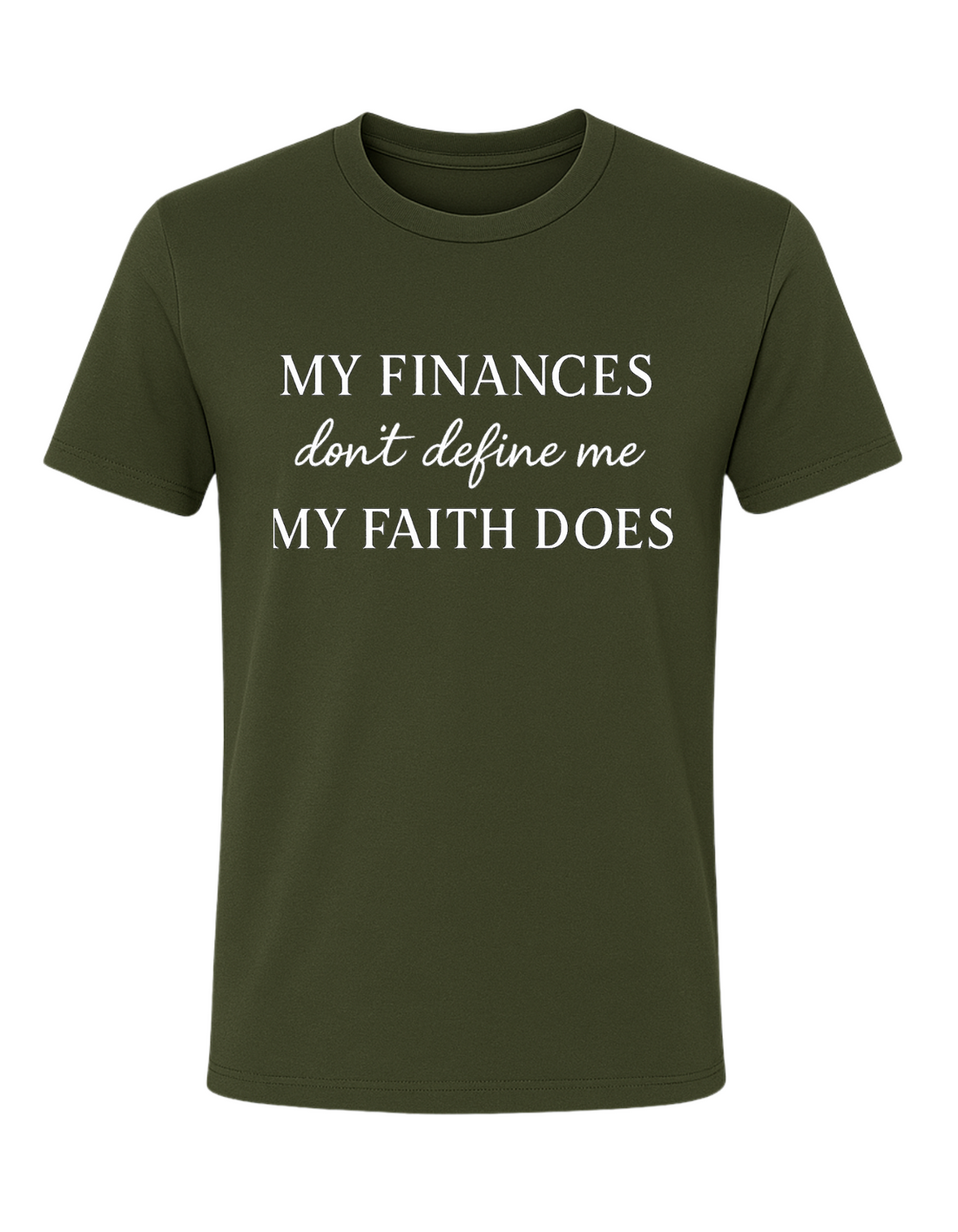 My Finances Don't Define Me Tee