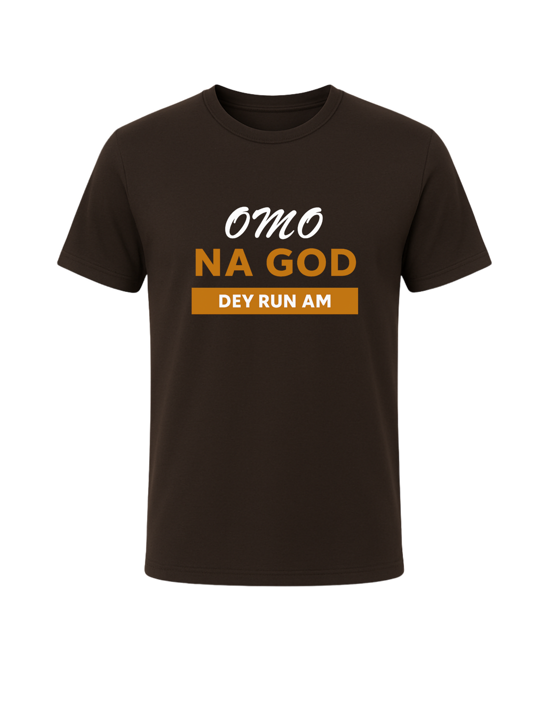Omo Na God Dey Run Am Tee