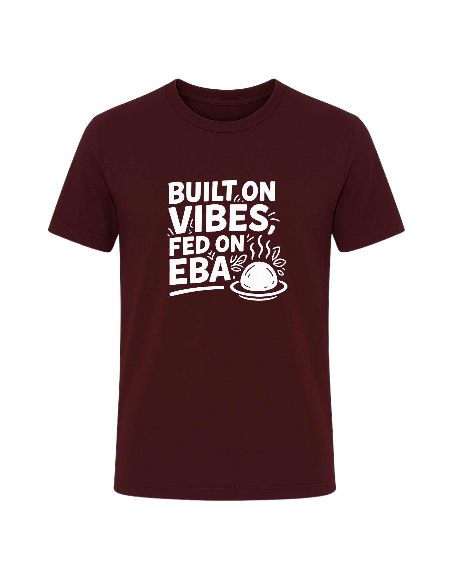 Built on Vibes, Fed on Eba Tee