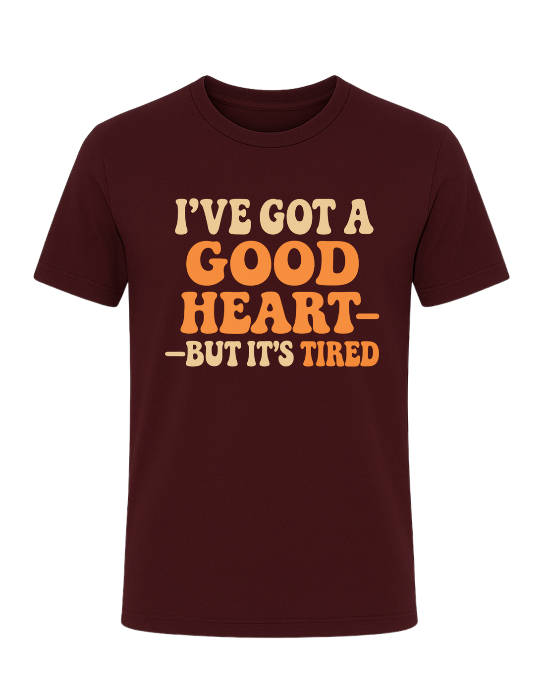 Good Heart, But It’s Tired Tee