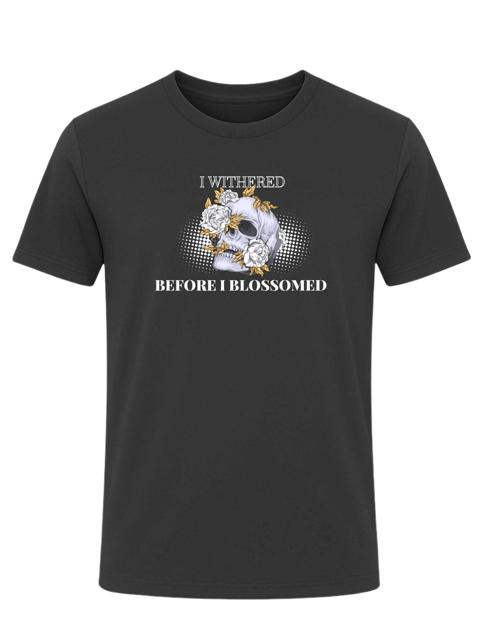 I Withered Before I Blossomed Tee
