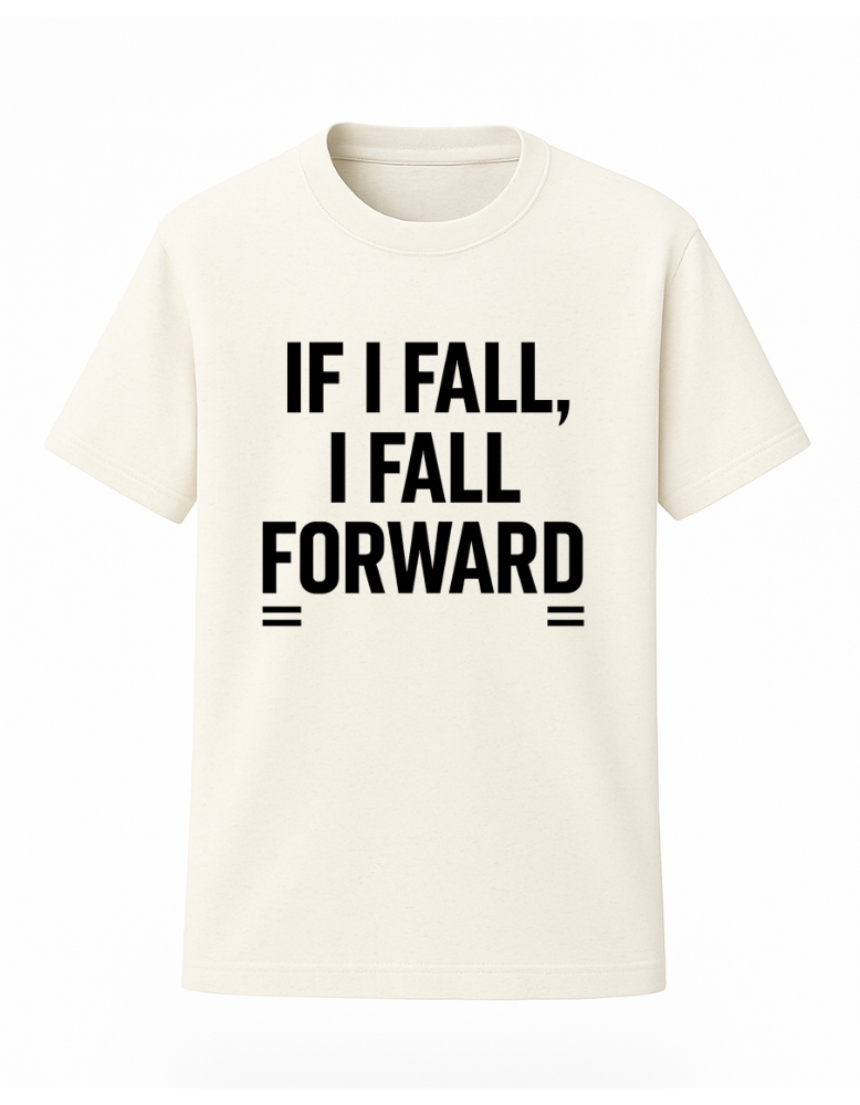 If I Fall I Fall Forward  Tee