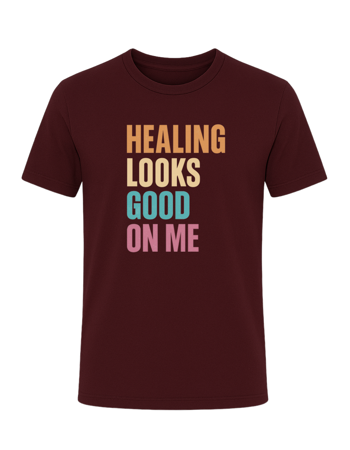 Healing Looks Good On Me Tee