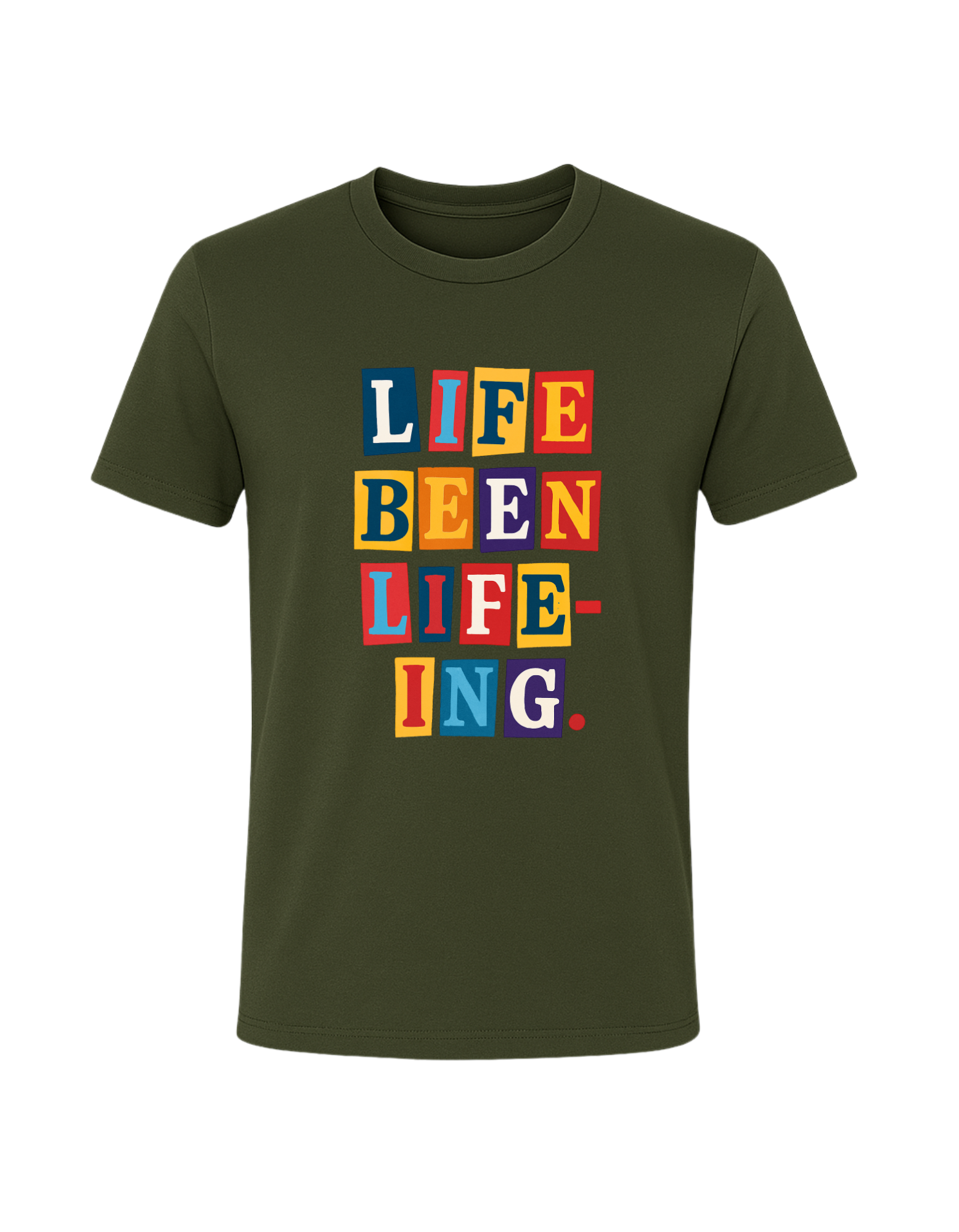 Life Been Life-Ing Tee