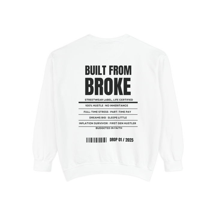 Built From Broke Label Heavyweight Sweatshirt