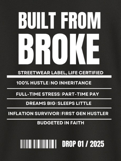 Built From Broke | Drop 01 Tee